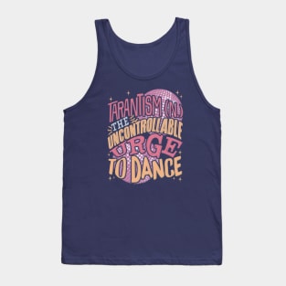 Uncontrollable Urge To Dance Tank Top